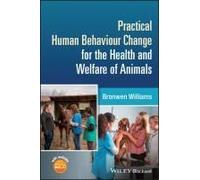Practical Human Behaviour Change For The Health And Welfare Of Animals
