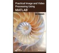 Practical Image and Video Processing Using MATLAB by Marques Oge Florida Atlantic University Boca Raton FL Hardcover Book Oge Marques (Auteur)