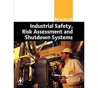 Practical Industrial Safety, Risk Assessment and Shutdown Systems