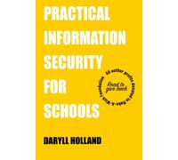 Practical Information Security For Schools: Establishing An Information Security Program In The Education Industry