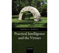 Practical Intelligence and the Virtues by Daniel C. [Paperback] NEUF