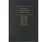 Practical Intelligence in Everyday Life Elena L. Grigorenko, George B. Forsythe, Jennifer Hedlund, Joseph A. Horvath, Richard K. Wagner, Robert J. Sternberg, Scott A. Snook, Wendy, M. Williams (Auteur