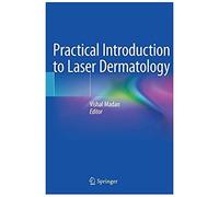 Practical Introduction To Laser Dermatology