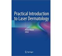Practical Introduction To Laser Dermatology