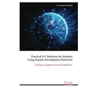 Practical IoT Solutions for Students Using Popular Development Platforms: Arduino, Raspberry Pi and NodeMCU