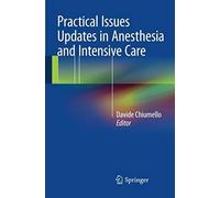 Practical Issues Updates In Anesthesia And Intensive Care