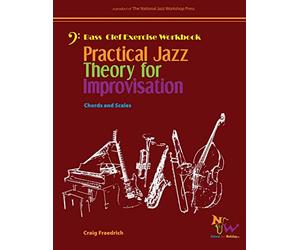 Practical Jazz Theory for Improvisation Exercise Workbook: Bass Clef