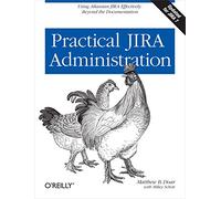 Practical JIRA Administration