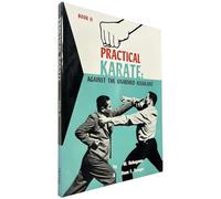 Practical Karate Book 2: Against the Unarmed Assailant
