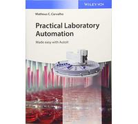Practical Laboratory Automation: Made easy with AutoIt