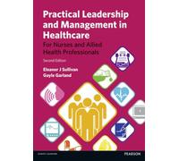 Practical Leadership And Management In Healthcare