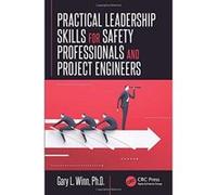 Practical Leadership Skills for Safety Professionals and Project Engineers - [Version Originale] Inconnu (Auteur)