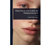 Practical Lectures in Dermatology