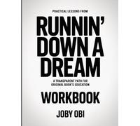 PRACTICAL LESSONS FROM RUNNIN’ DOWN A DREAM: A TRANSPARENT PATH FOR ORIGINAL BOOK’S EDUCATION