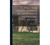 Practical Lessons In Welsh In Imitation Of The Natural Method