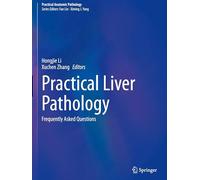 Practical Liver Pathology: Frequently Asked Questions