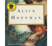 Practical Magic 1 by Alice Hoffman & Read by Christina Moore Alice Hoffman Read by Christina Moore (Auteur)