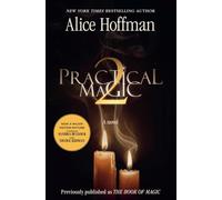 Practical Magic 2: now a major motion picture starring Sandra Bullock and Nicole Kidman (Volume 4)