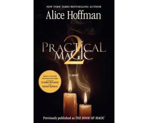 Practical Magic 2: now a major motion picture starring Sandra Bullock and Nicole Kidman (Volume 4)