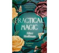 Practical magic | Alice Hoffmann Alice HoffmannAlice Hoffmann (Auteur)
