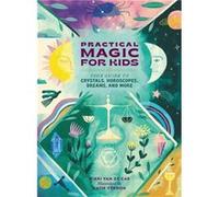 Practical Magic for Kids by Nikki Van De Car Nikki Van De Car (Auteur)