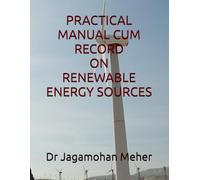 PRACTICAL MANUAL CUM RECORD ON RENEWABLE ENERGY SOURCES