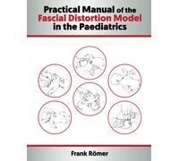 Practical Manual Of The Fascial Distortion Model In The Paediatrics