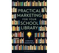 Practical Marketing for Your School Library