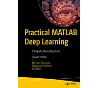 Practical MATLAB Deep Learning: A Projects-Based Approach