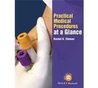Practical Medical Procedures at a Glance by Thomas & Rachel K. South Thames Foundation programme & Croydon Hospital & London Inconnu (Auteur)