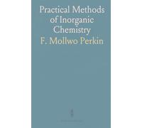 Practical Methods of Inorganic Chemistry