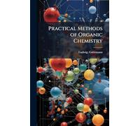 Practical Methods of Organic Chemistry
