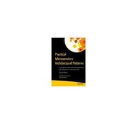Practical Microservices Architectural Patterns : Build Highly Scalable Distributed Applications With Spring Boot 3 And Spring Cloud Paperback Book By Binildas Christudas