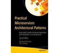 Practical Microservices Architectural Patterns : Build Highly Scalable Distributed Applications With Spring Boot 3 And Spring Cloud Paperback Book By Binildas Christudas