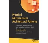 Practical Microservices Architectural Patterns by Binildas Christudas Binildas Christudas (Auteur)