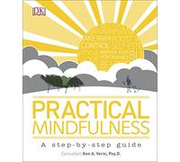 Practical Mindfulness: A step-by-step guide Dk (Auteur)