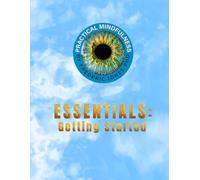 Practical Mindfulness Essentials: Getting Started