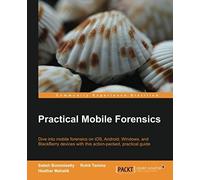 Practical Mobile Forensics