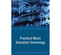 Practical Music Education Technology by LoPresti Marjorie Music Teacher Music Teacher East Brunswick High School Paperback Book Dammers, Richard (Professor of Music Education and Dean of the College o