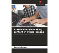 Practical music-making content in music lessons: A quantitative empirical study in lower secondary education