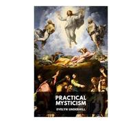 Practical Mysticism [Annotated]
