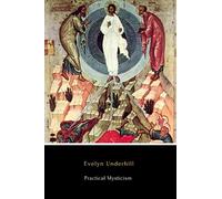 Practical Mysticism (Illustrated)