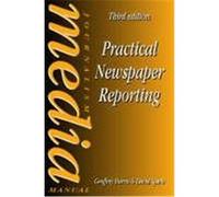 Practical Newspaper Reporting Harris, Geoffrey, Spark, David (Auteur)