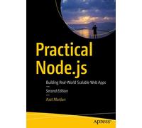 Practical Node.js: Building Real-World Scalable Web Apps