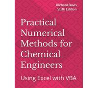 Practical Numerical Methods for Chemical Engineers: Using Excel with VBA