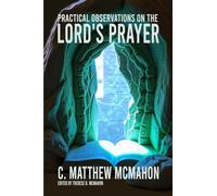 Practical Observations on the Lord’s Prayer