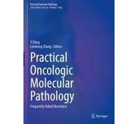 Practical Oncologic Molecular Pathology