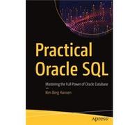 Practical Oracle SQL by Kim Berg Hansen Kim Berg Hansen (Auteur)