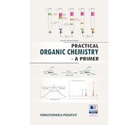 Practical Organic Chemistry: A Primer