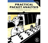 Practical Packet Analysis, 3rd Edition: Using Wireshark to Solve Real-World Network Problems